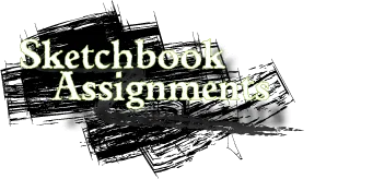 Sketchbook Assignments