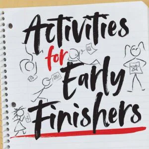 Activities for Early Finishers