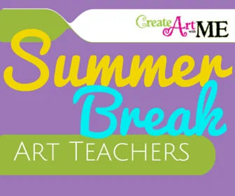 Featured: What is THIS Art Teacher Doing Over Summer Break??