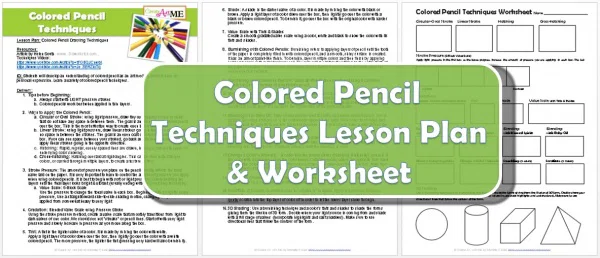 Colored Pencil Drawing Techniques Lesson Plan & Worksheet