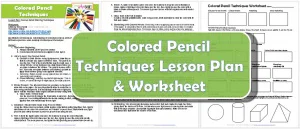 Colored Pencil Drawing Techniques Lesson Plan & Worksheet