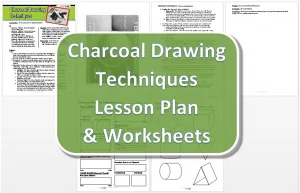 Charcoal Drawing Techniques Lesson Plan & Worksheet
