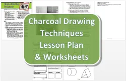 Charcoal Drawing Techniques Lesson Plan & Worksheet